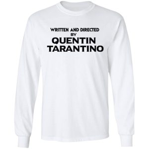 Written And Directed By Quentin Tarantino T Shirts Hoodies Sweater 3