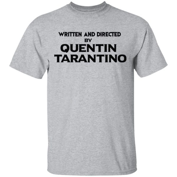 Written And Directed By Quentin Tarantino T-Shirts, Hoodies, Sweater