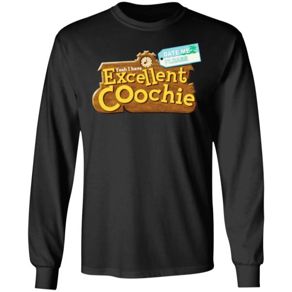 Yeah I Have Excellent Coochie T-Shirts