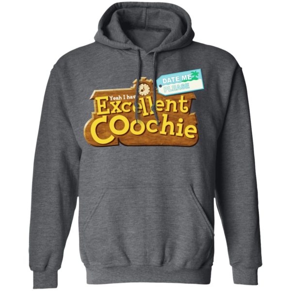 Yeah I Have Excellent Coochie T-Shirts