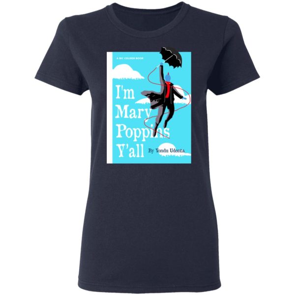 Yondu I’m Mary Poppins Y’all Shirt