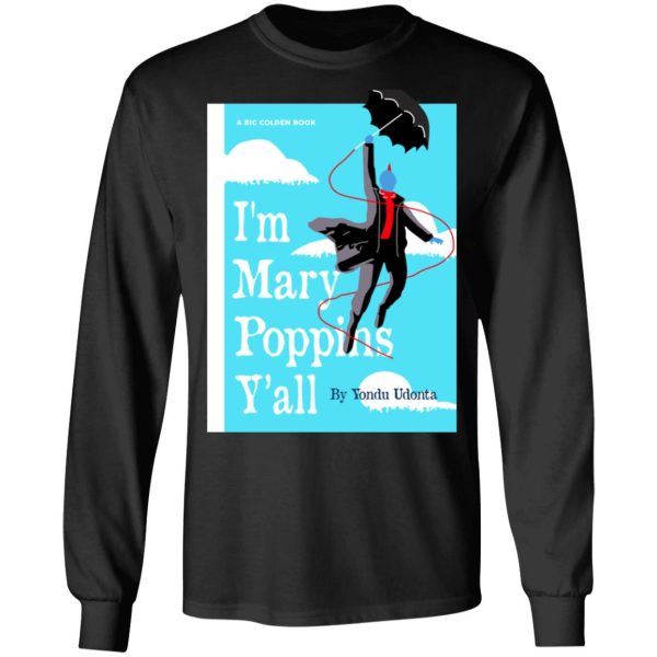 Yondu I’m Mary Poppins Y’all Shirt