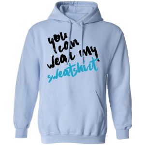 You Can Wear Sweatshirt T Shirts 7