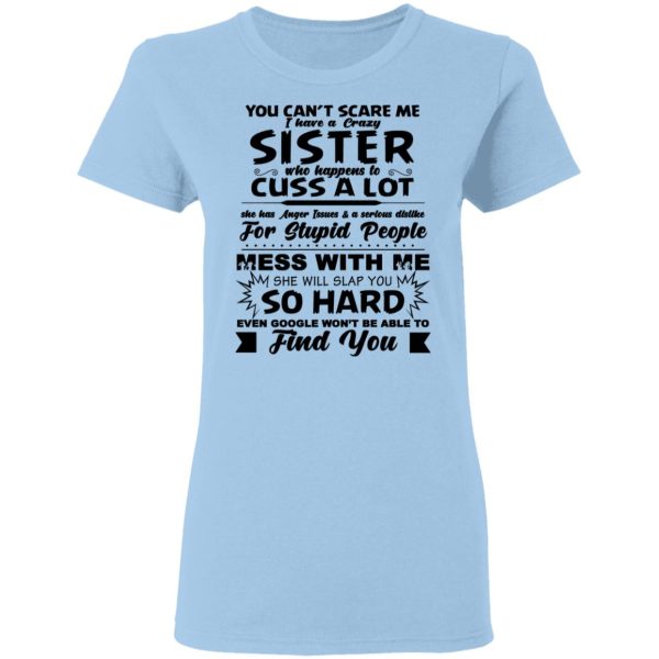 You Can’t Scare Me I Have A Crazy Sister Shirt