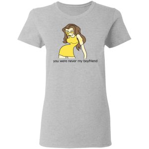 You Were Never My Boyfriend Cute Girl T Shirts Hoodies Sweater 12
