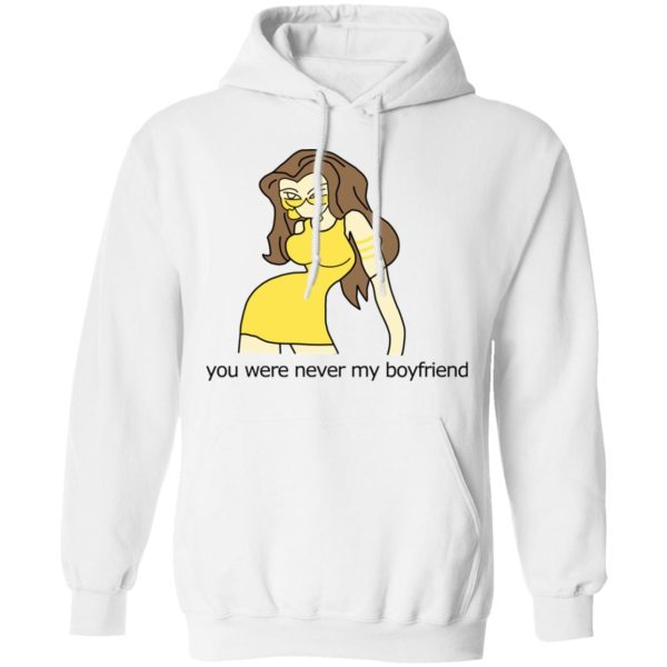 You Were Never My Boyfriend Cute Girl T-Shirts, Hoodies, Sweater