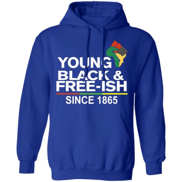 Young Black&amp Free-Ish Since 1865 Juneteenth T-Shirts