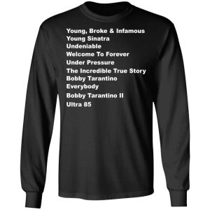 Young Broke Infamous Young Sinatra Undeniable Welcome To Forever Under Pressure T Shirts 5