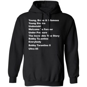 Young Broke Infamous Young Sinatra Undeniable Welcome To Forever Under Pressure T Shirts 6