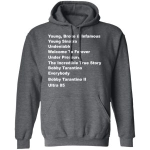 Young Broke Infamous Young Sinatra Undeniable Welcome To Forever Under Pressure T Shirts 8