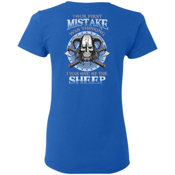 Your First Mistake Was Thinking I Was One Of The Sheep T-Shirts