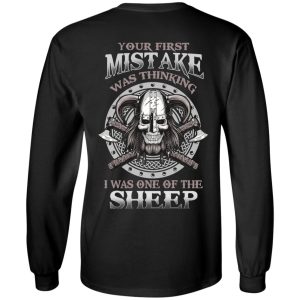 Your First Mistake Was Thinking I Was One Of The Sheep T-Shirts 8 Your First Mistake Was Thinking I Was One Of The Sheep T Shirts 5