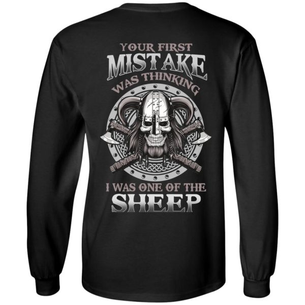 Your First Mistake Was Thinking I Was One Of The Sheep T-Shirts