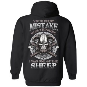 Your First Mistake Was Thinking I Was One Of The Sheep T-Shirts 9 Your First Mistake Was Thinking I Was One Of The Sheep T Shirts 6