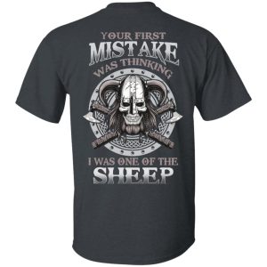 Your First Mistake Was Thinking I Was One Of The Sheep T-Shirts, Hoodies, Sweater Your First Mistake Was Thinking I Was One Of The Sheep T-Shirts, Hoodies, Sweater