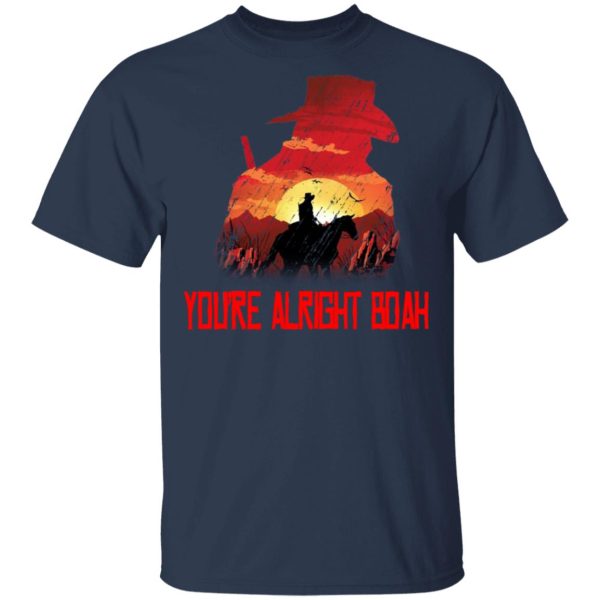 You’re Alright Boah RDR2 Style Gaming T-Shirts