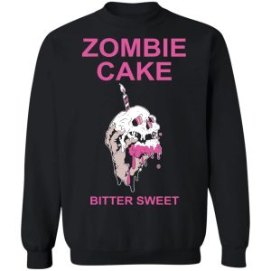 Zombie Cake Bitter Sweet T Shirts Hoodies Sweater 6
