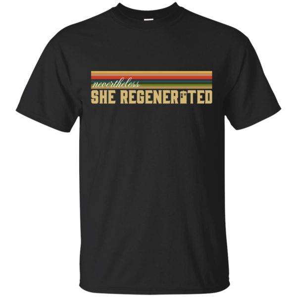 13th Doctor Who Nevertheless She Regenerated shirt, hoodie, long sleeve