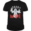 2020 Is Boo Sheet Funny Last Minute Halloween Costume shirt