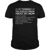 5 things you should know about my mom shirt, hoodie