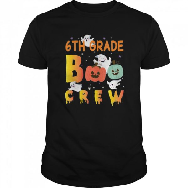6th Grade Boo Crew Ghost Pumpkin Students Teachers Halloween shirt