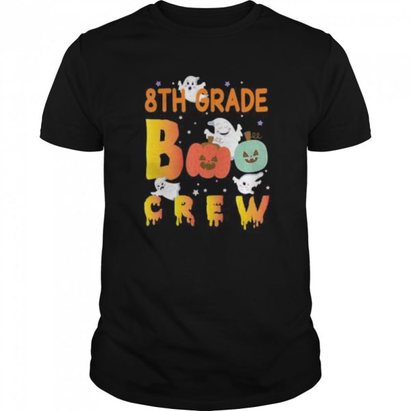 8th Grade Boo Crew Ghost Pumpkin Students Teachers Halloween shirt