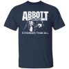 Abbott brothers stronger than all shirt, hoodie, long sleeve