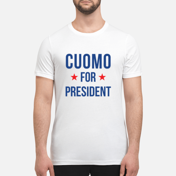 Andrew Cuomo for president shirt, hoodie, long sleeve