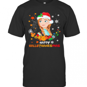 Anna Happy Hallothanksmas Halloween Thanksgiving Christmas T-Shirt