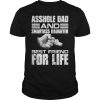 Asshole dad and smartass daughter best friend for life shirt