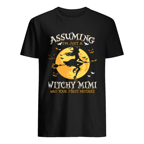 Assuming I’m Just A Witchy Mimi Was Your Fist Mistake