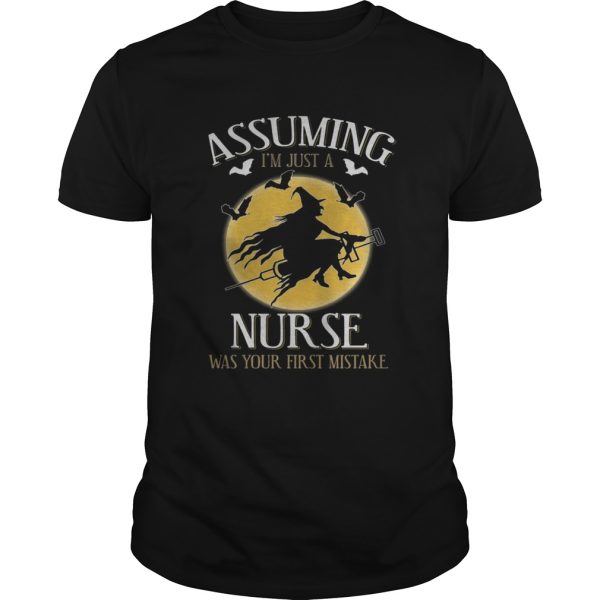 Assuming im just a nurse was your first mistake