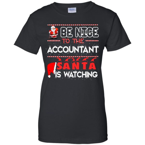 Be nice to the Accountant Santa is watching Christmas sweater, hoodie