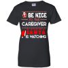 Be nice to the Caregiver Santa is watching sweatshirt, hoodie