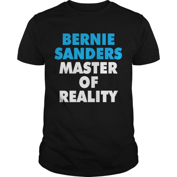 Bernie Sanders Master Of Reality shirt, hoodie, long sleeve