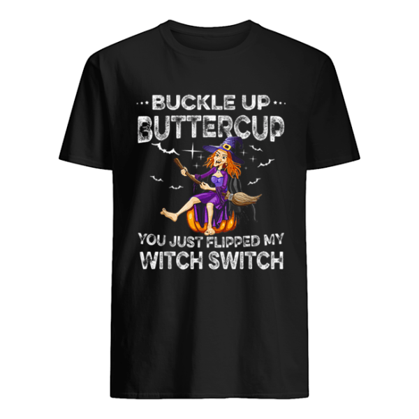 Buckle Up Buttercup Witch Switch Tee Halloween Costume Gift shirt