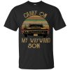 Carry on my wayward son shirt, hoodie, long sleeve, ladies tee