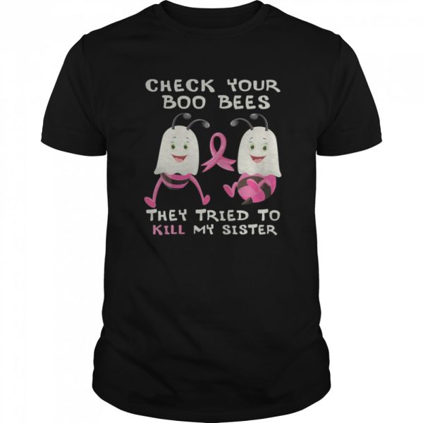 Check Your Boo Bees Sister breast cancer ghost halloween shirt