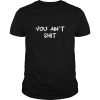 Cheryl You ain&rsquo;t shit shirt, hoodie, long sleeve, ladies tee