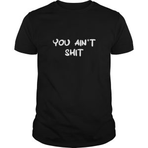Cheryl You ain&rsquo;t shit shirt, hoodie, long sleeve, ladies tee