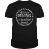 Children belong in families shirt, hoodie, long sleeve