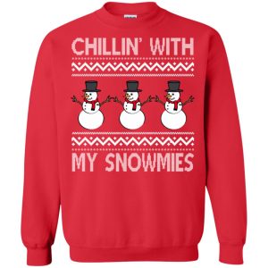 Chillin&rsquo; With My Snowmies Christmas sweater, hoodie, long sleeve