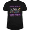 Chillin With My Witches Funny Halloween Girls Women Shirt