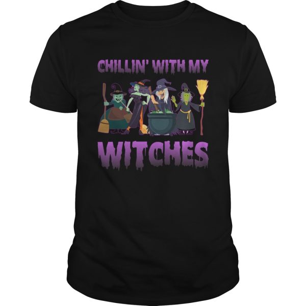 Chillin With My Witches Funny Halloween Girls Women Shirt
