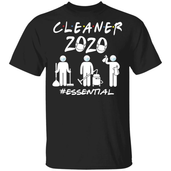Cleaner 2020 Essential shirt, hoodie, long sleeve