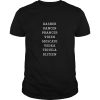 Dasher Dancer Prancer Vixen Moscato Vodka Tequila Blitzen shirt