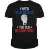 Donald Trump fan I need new haters the old became fans shirt, hoodie