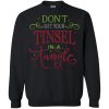 Don&rsquo;t get your Tinsel in a Tangle Christmas sweatshirt, long sleeve