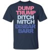 Dump Trump Ditch Mitch Disbar Barr shirt, hoodie
