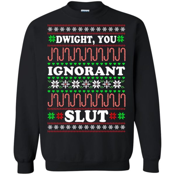 Dwight you Ignorant slut Christmas sweatshirt, hoodie, long sleeve